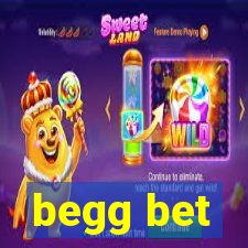 begg bet
